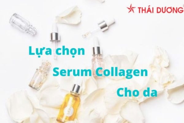 Cách chọn serum Collagen phù hợp cho từng loại da đem lại hiệu quả tốt nhất